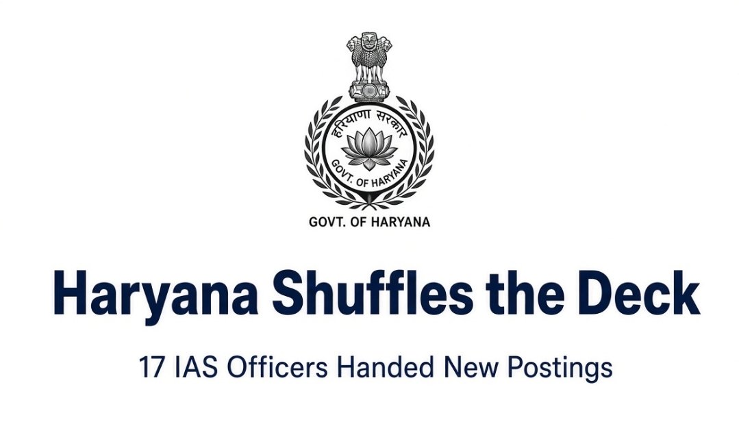 Haryana government transfers 17 IAS officers in a major reshuffle, changing key postings in finance, transport, PR, medical education and Gurugram.